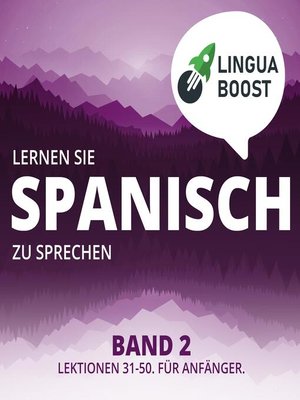 cover image of Lernen Sie Spanisch zu sprechen. Band 2.
